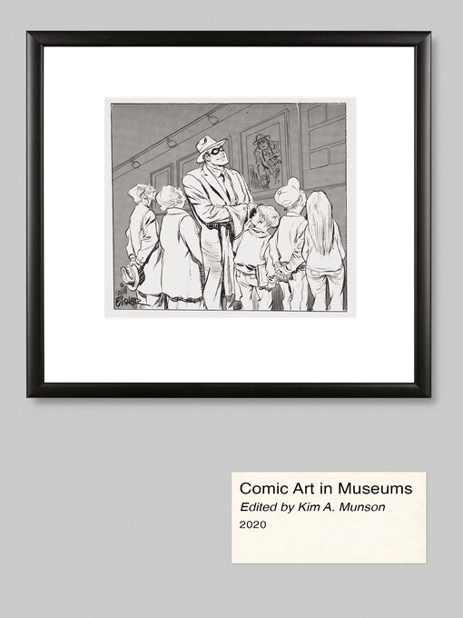 Title details for Comic Art in Museums by Kim A. Munson - Available